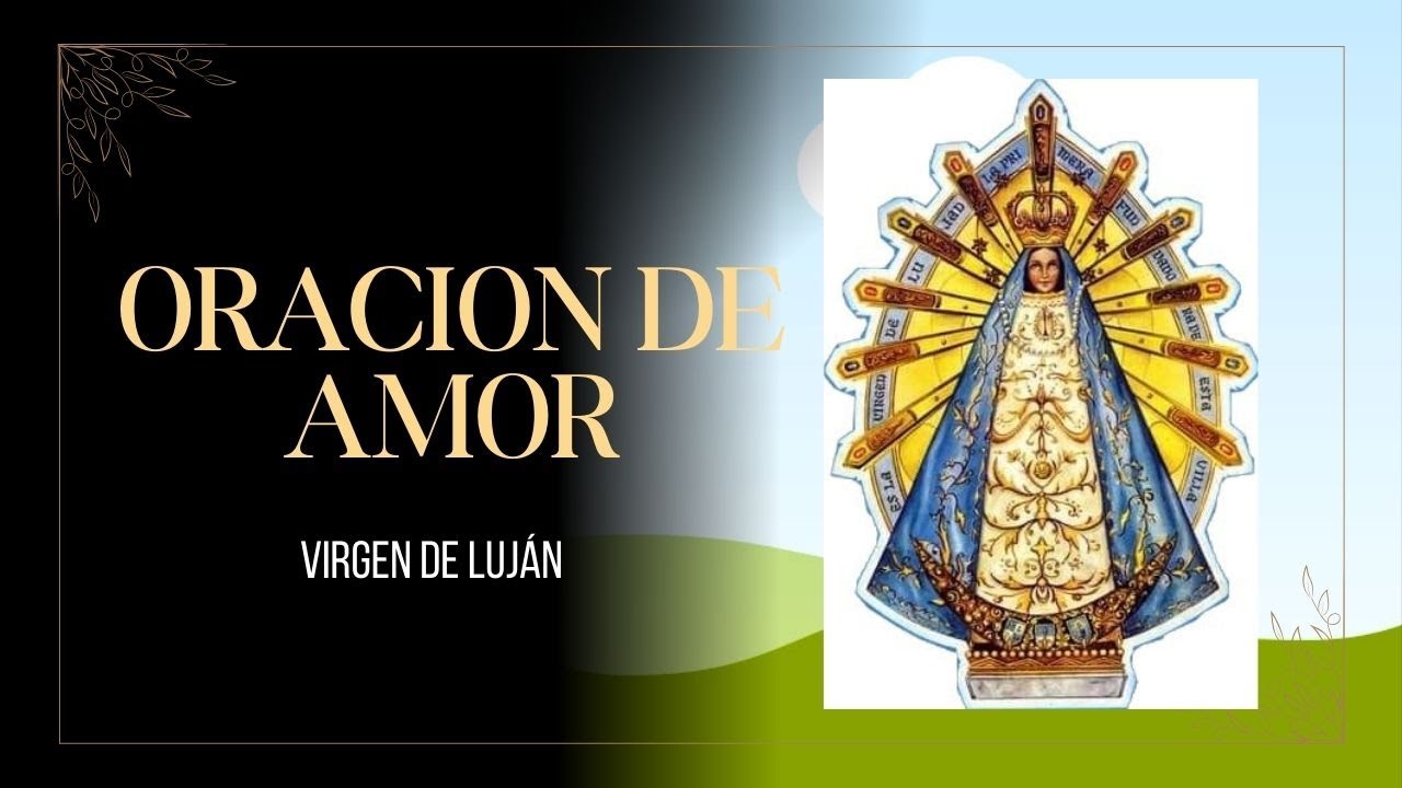Oración para pedir amor a la Virgen de Luján - YouTube