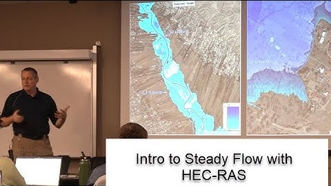 Introduction to HEC-RAS Steady Flow (L1.1-1D Steady Flow Class)
