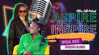 Aspire to Inspire with Shaquita Blanks