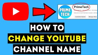 How To Change YouTube Channel Names (Step by Step 2024!)