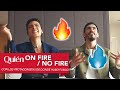 ON FIRE / NO FIRE con las estrellas de Donde Hubo Fuego
