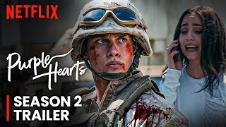 Purple Hearts 2 (2023) FIRST LOOK | Netflix, Trailer & Release Date Updates!!