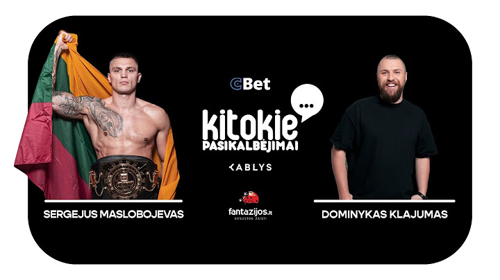 „Kitokie pasikalbėjimai“ su Sergejumi Maslobojevu