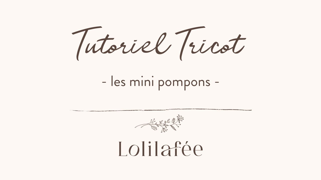 Tuto tricot - mini pompons
