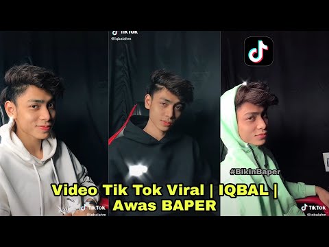 Tik Tok IQBAL Awas BAPER