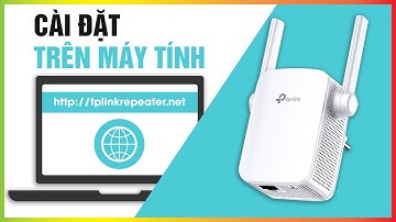 Hướng Dẫn Cài Đặt Wifi TP-Link TL-WA855RE - Bộ Kích Sóng Wifi Tốc Độ Cao