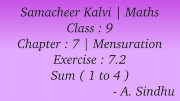 9th Maths Samacheer | Chapter 7 | Mensuration | Exercise 7.2 Sum ( 1 to 4 )