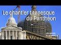 Panthéon : le film complet sur la restauration du dôme et du tambour