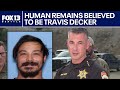 Items found on human remains consistent with Travis Decker, sheriff says