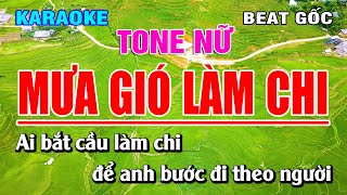 Karaoke Mưa Gió Làm Chi Tone Nữ Beat Gốc Chuẩn | Bạch Duy Sơn