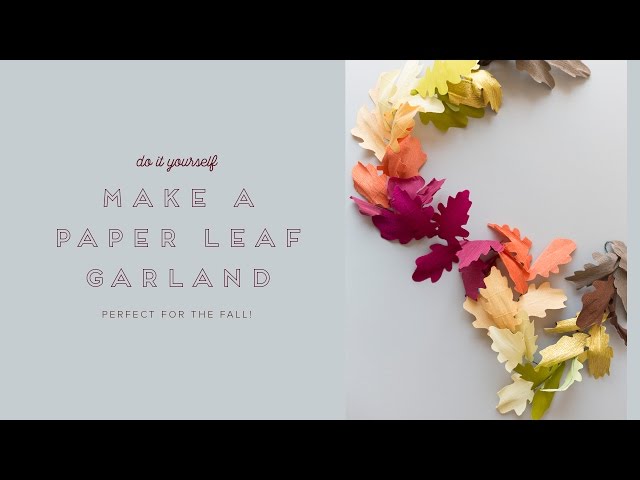 DIY paper leaf garland - The House That Lars Built