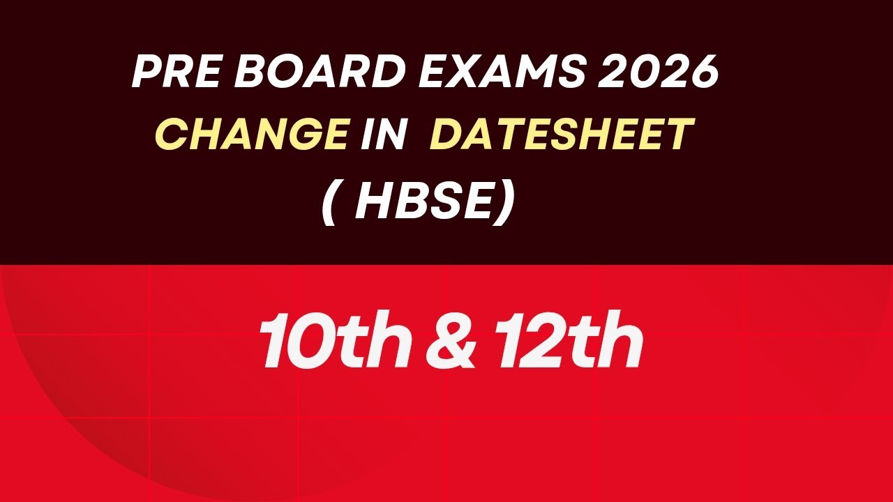 CHANGE IN PRE BOARD EXAMS 2026 DATE SHEET, 10TH & 12TH