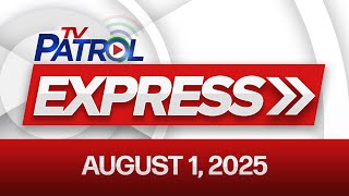 Tv Patrol Express August 1 2025