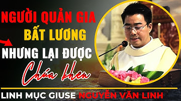 Người Quản Gia Bất Lương Nhưng Được Chúa Khen ?? Bài Giảng Cha Giuse Nguyễn Văn Linh