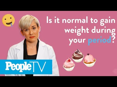 Is It Normal To Gain Weight During Your Period? | PeopleTV