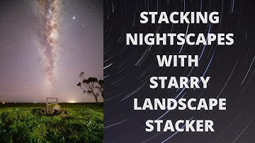 Stacking Nightscapes with Starry Landscape Stacker