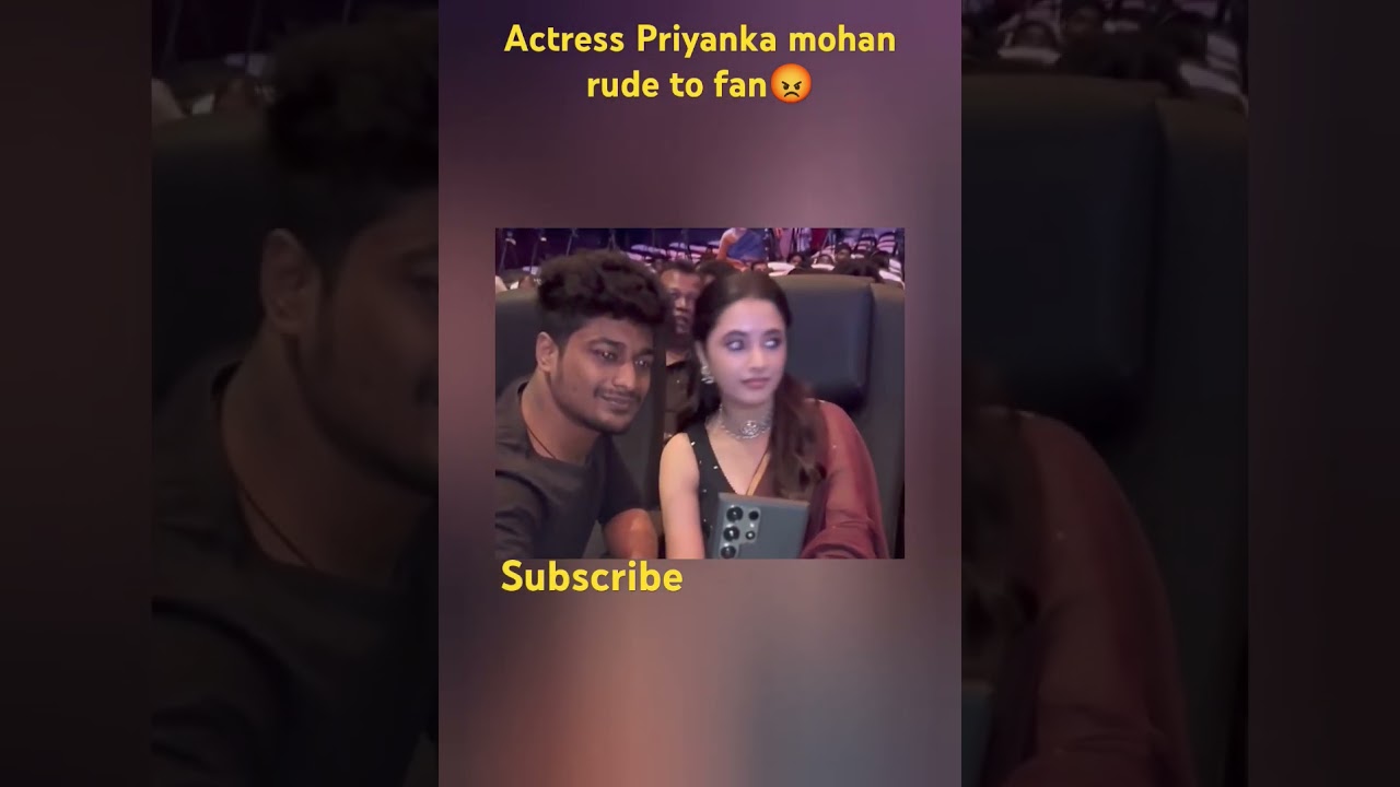 Actress Priyanka mohan angry?