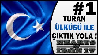 Turan Ülküsü ile Çıktık Yola - Hoi4 Türkçe + Turan Mod