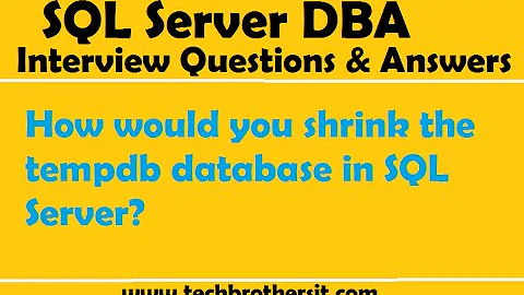 SQL Server Interview Question | How would you shrink the tempdb database in SQL Server