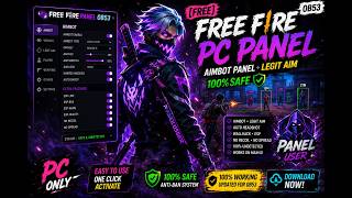 [FREE]FREE FIRE PC PANEL OB53 \ FREE FIRE PANEL AIMBOT PANEL + LEGIT AIM 100% Safe