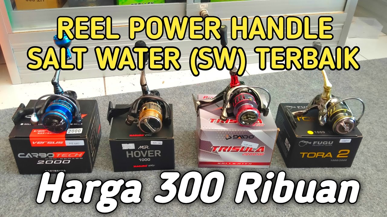 REEL POWER HANDLE SALT WATER REEL MURAH TERBAIK HARGA 300 RIBUAN