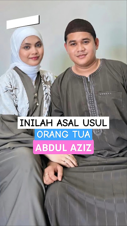 ORIGIN OF ABDUL AZIZ'S PARENTS, PUTRI ISNARI'S HUSBAND #shorts