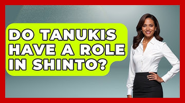 Do Tanukis Have A Role In Shinto? - Art Across Cultures