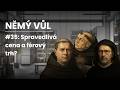 Němý vůl #35: Spravedlivá cena a férový trh?
