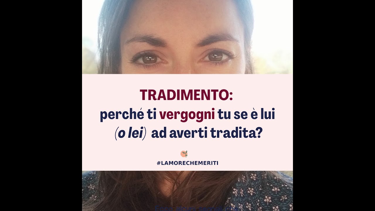 TRADIMENTO: perché ti vergogni tu se è lui (o lei) ad averti tradita?