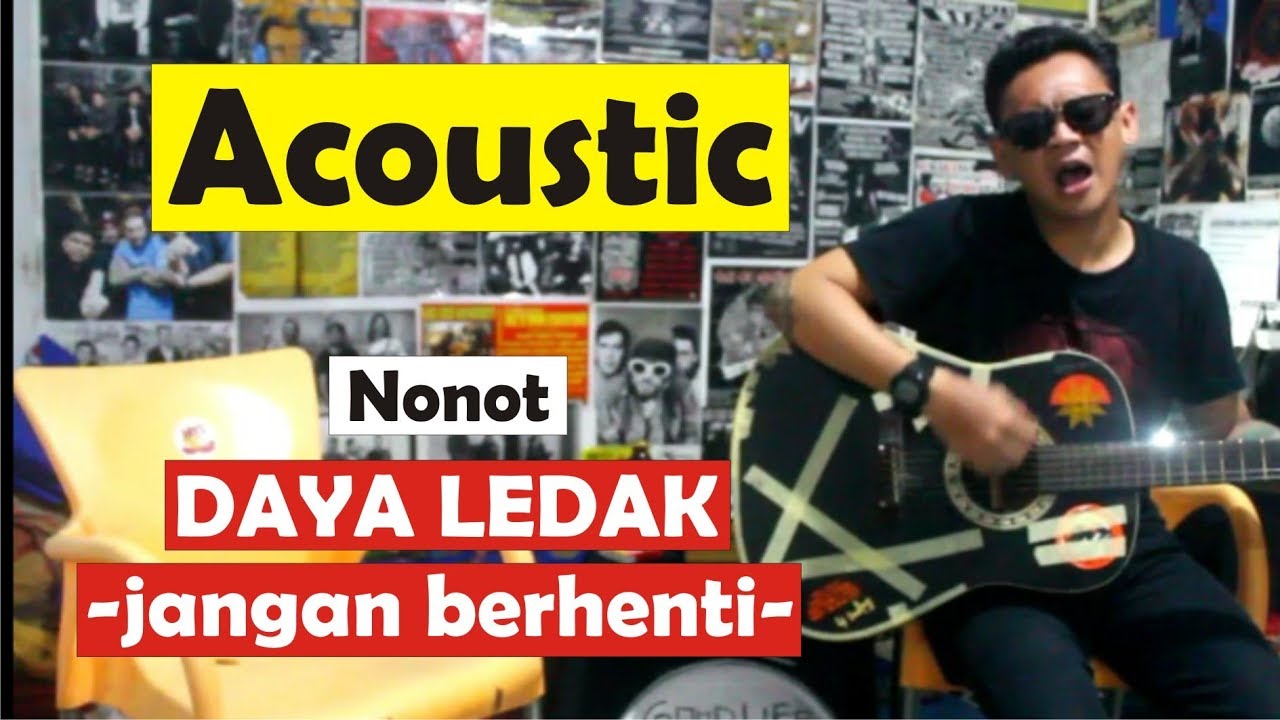 DAYA LEDAK -jangan berhenti- (Live acoustic, By: nonot)