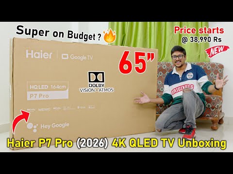 Killer 65" 4K QLED Google TV with 50W 2.1Ch Speakers... 😱 Haier P7 Pro (2026) Unboxing 🔥