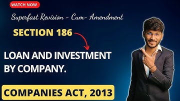 Superfast Revision cum Amendment | Section 186 of Companies Act, 2013