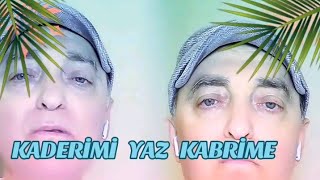 💢  KADERİMİ   YAZ   KABRİME   💢