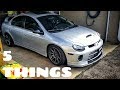 5 things I LOVE and HATE about my SRT4