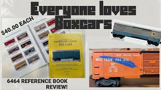 Everyone Loves Boxcars. A Review Of A Lionel 6464 Boxcar Reference Book And Where To Get It