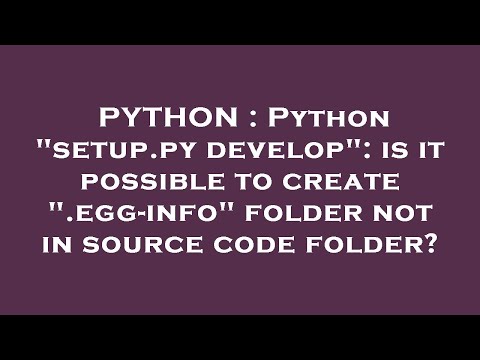 PYTHON : Python "setup.py develop": is it possible to create ".egg-info" folder not in source code f