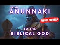 From anunnaki to the biblical yahweh  tracing the path of the only god