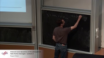 Rupert Klein: Internal wave dynamics in the atmosphere, take-home messages - Lecture 3