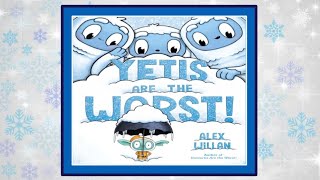 YETIS ARE THE WORST! Read Aloud Kids Book - Bedtime Stories