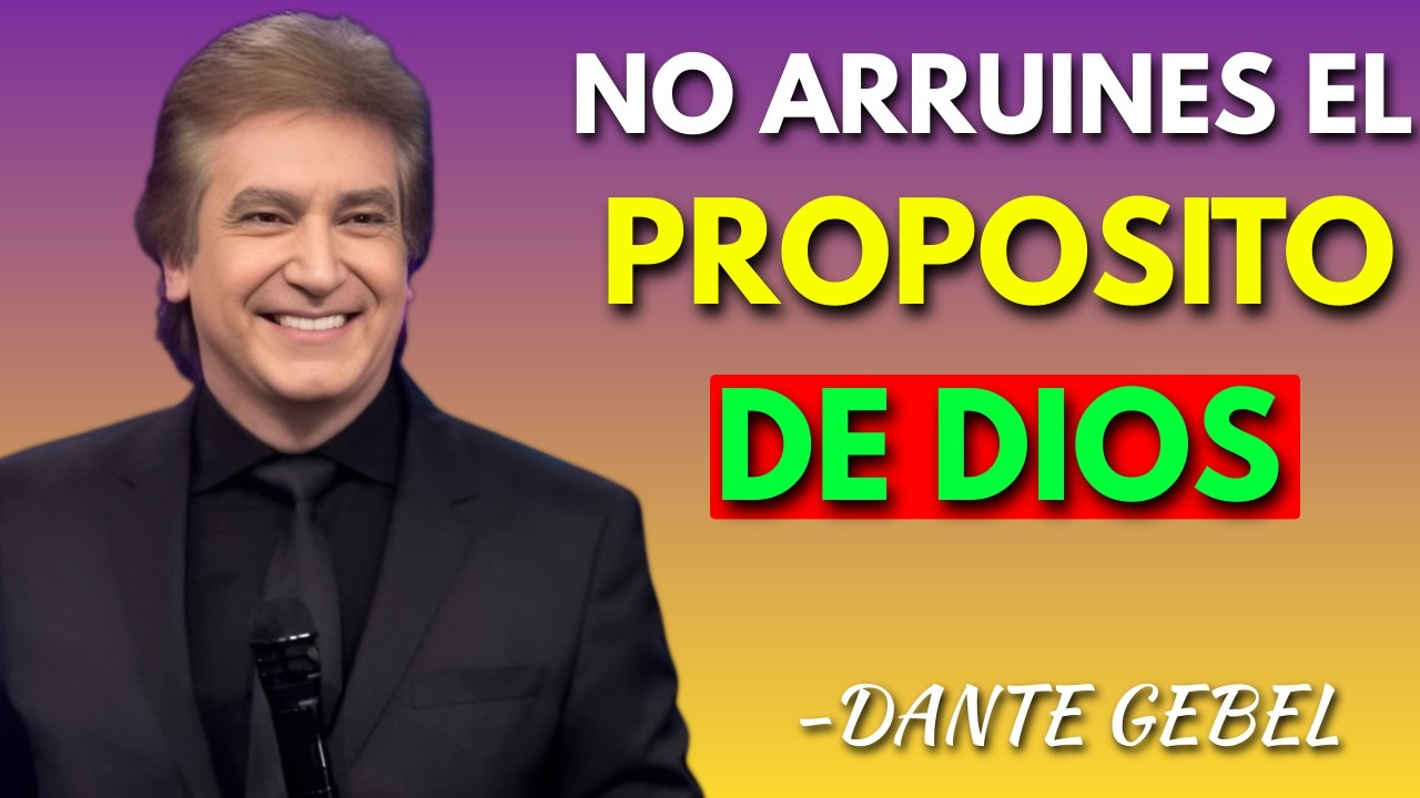 NO ARRUINES el Propósito que Dios Tiene para tu Vida | Dante Gebel Motivational Speech