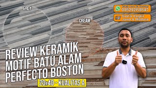 REVIEW KERAMIK DINDING MOTIF BATU ALAM 20x40 PERFECTO BOSTON CREAM & GREY || KUALITAS A