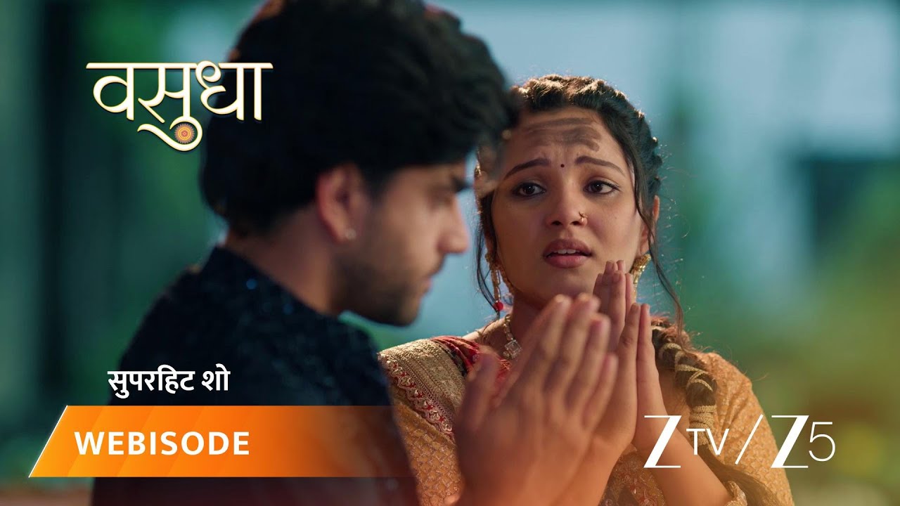 VASUDHA | Vasudha's desperate search