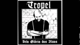 Video thumbnail of "Tropel  - Punhos Cerrados"