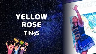 [Ronro 💫  1st Live]  YELLOW ROSE  - TiNgS / Shine Post   MairenaGo 2025