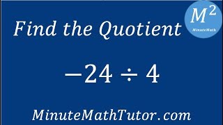 Find the Quotient -24÷4