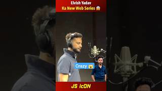 Elvish Yadav Ka New Web Series & Song After Bigg Boss
