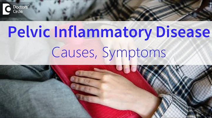 What is Pelvic Inflammatory Disease? Causes, Signs and Symptoms - Dr. Shefali Tyagi - DayDayNews