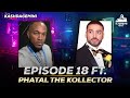 Phatal the kollector  ep 18  kashing out  kas.agemini