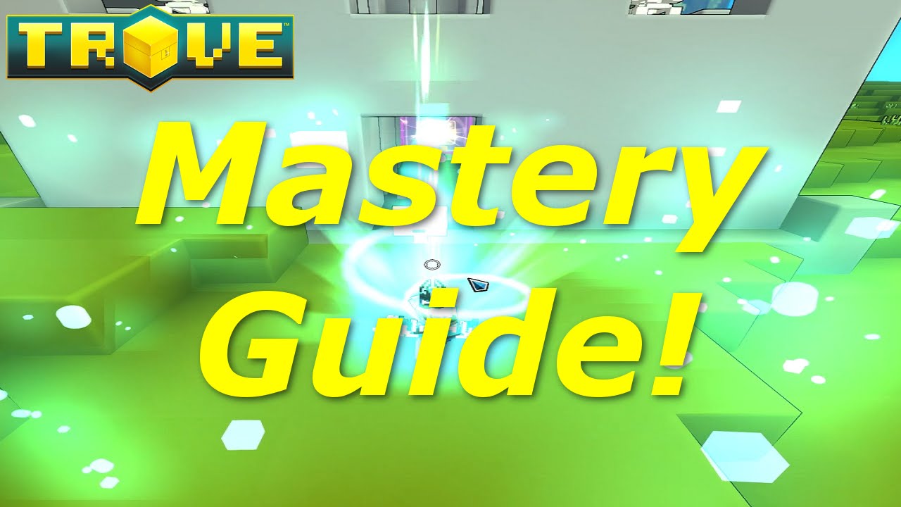 [Trove] Mastery Guide(Tutorial)! How to Get Mastery Points Fast! - YouTube trove mastery levels