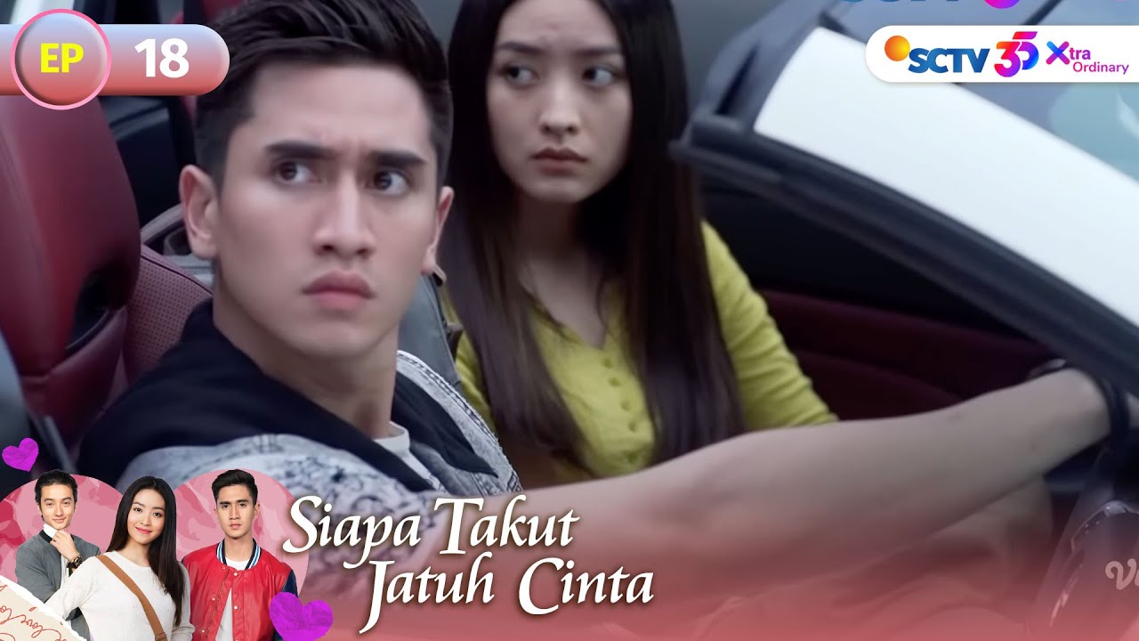 FULL Siapa Takut Jatuh Cinta - Episode 18